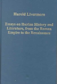 Essays on Iberian History and Literature, from the Roman Empire to the Renaissance