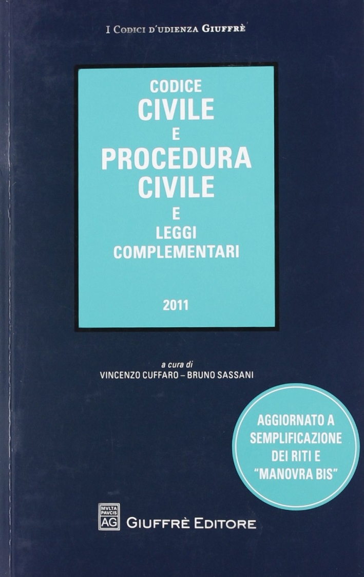 Codice civile e procedura civile e leggi complementari Codice civile e procedura civile e leggi complementari