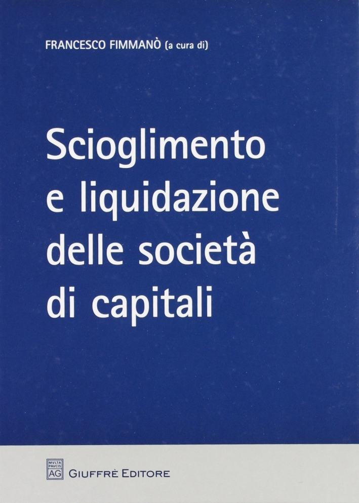 Scioglimento e liquidazione delle societa' di capitali Scioglimento e liquidazione delle societa' di capitali