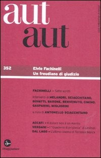 Aut aut. Vol. 352: Elvio Fachinelli Aut aut. Vol. 352: Elvio Fachinelli