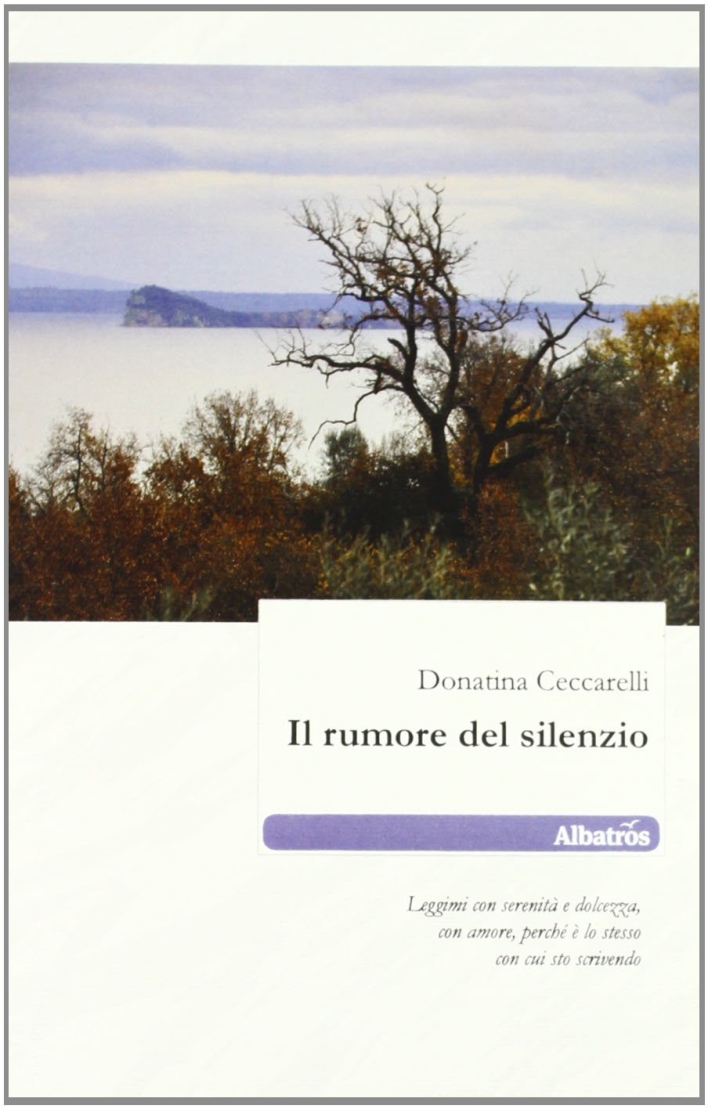 Il rumore del silenzio Il rumore del silenzio