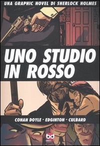Uno studio in rosso. Una graphic novel di Sherlock Holmes Uno studio in rosso. Una graphic novel di Sherlock Holmes