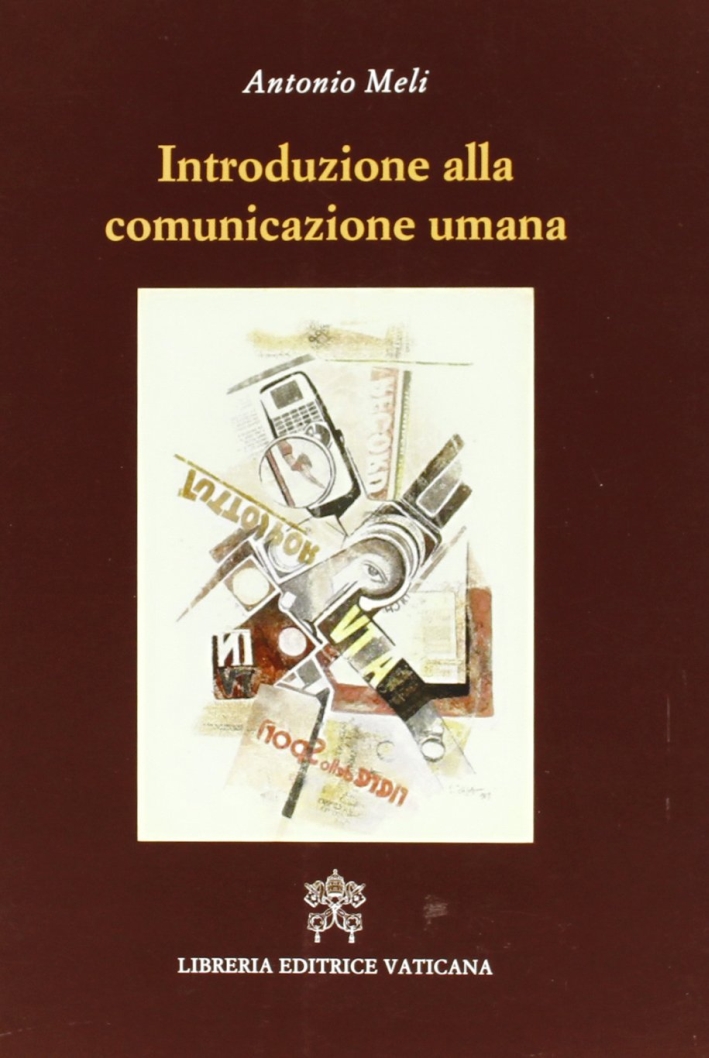Introduzione alla comunicazione umana Introduzione alla comunicazione umana