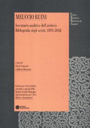 Meuccio Ruini. Inventario dell'archivio-Bibliografia degli scritti, 1893-2010 Meuccio Ruini. Inventario dell'archivio-Bibliografia degli scritti, 1893-2010