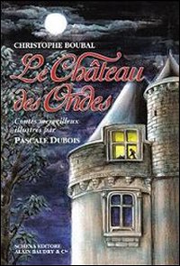 Le chateau des Ondes Le chateau des Ondes