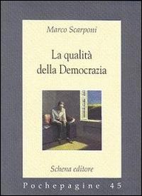 La qualità della democrazia La qualità della democrazia