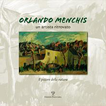 Orlando Menchis. Un Artista Ritrovato. il Pittore della Natura Orlando Menchis. Un Artista Ritrovato. il Pittore della Natura