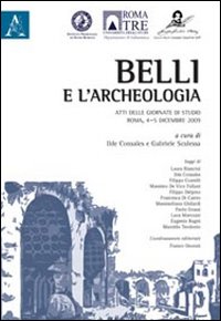 Belli e l'archeologia Belli e l'archeologia