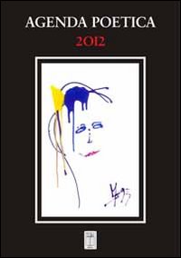 Agenda poetica 2012 Agenda poetica 2012