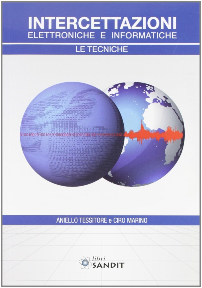 Intercettazioni elettroniche e informatiche Intercettazioni elettroniche e informatiche
