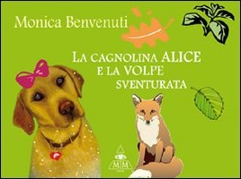 La cagnolina Alice e la volpe sventurata La cagnolina Alice e la volpe sventurata