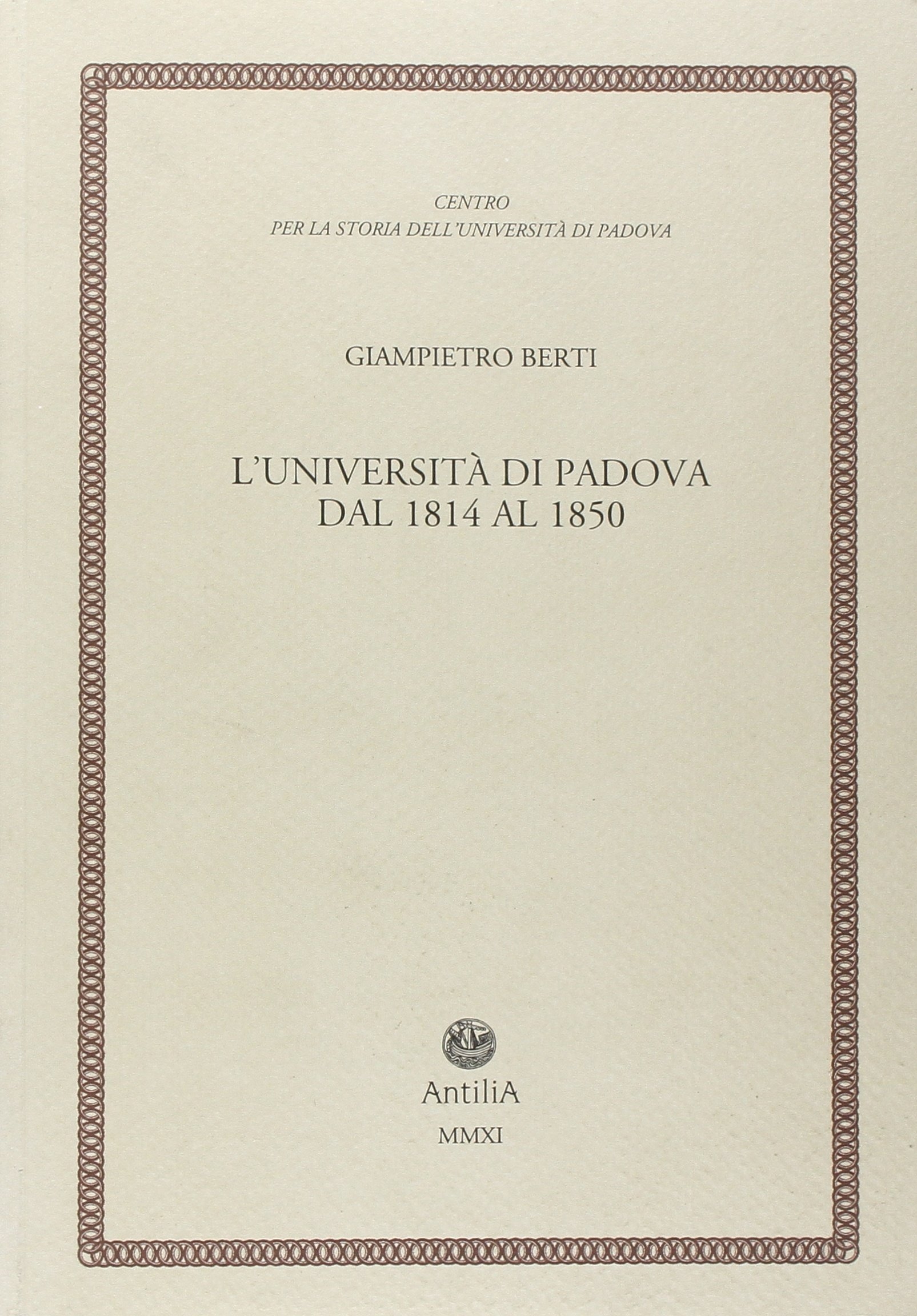 L'Università di Padova dal 1814 al 1850 L'Università di Padova dal 1814 al 1850