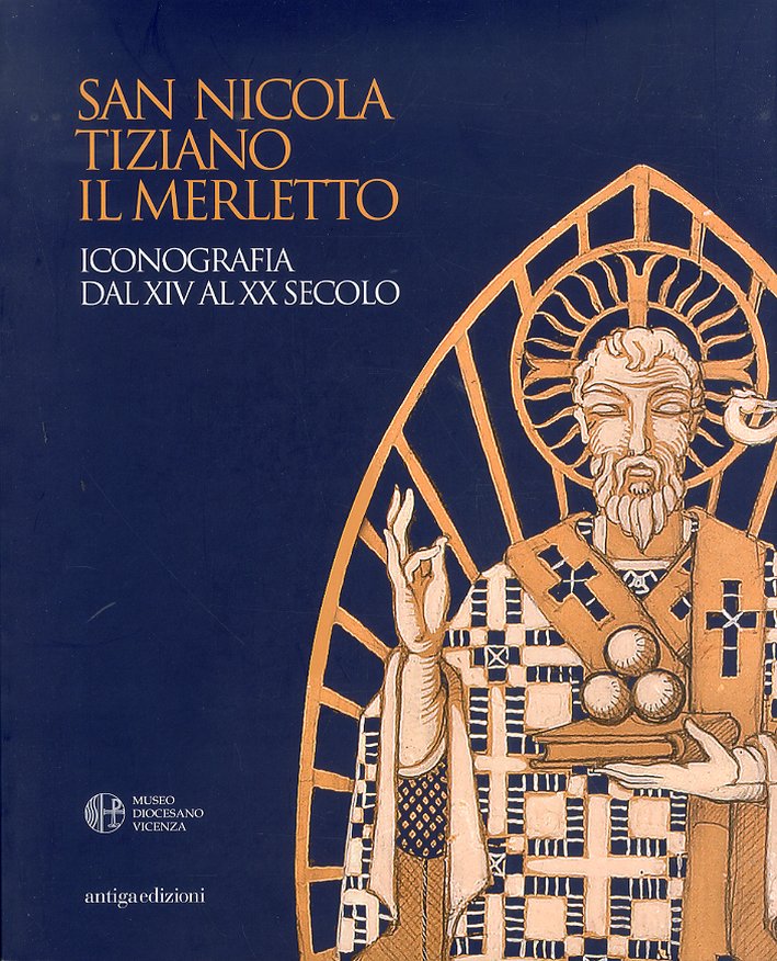 San Nicola, Tiziano, il Merletto. Iconografia dal XIV al XX Secolo San Nicola, Tiziano, il Merletto. Iconografia dal XIV al XX Secolo