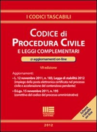 Codice di Procedura Civile e Leggi Complementari Codice di Procedura Civile e Leggi Complementari