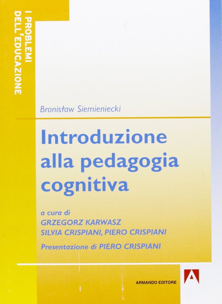 Introduzione alla pedagogia cognitiva Introduzione alla pedagogia cognitiva