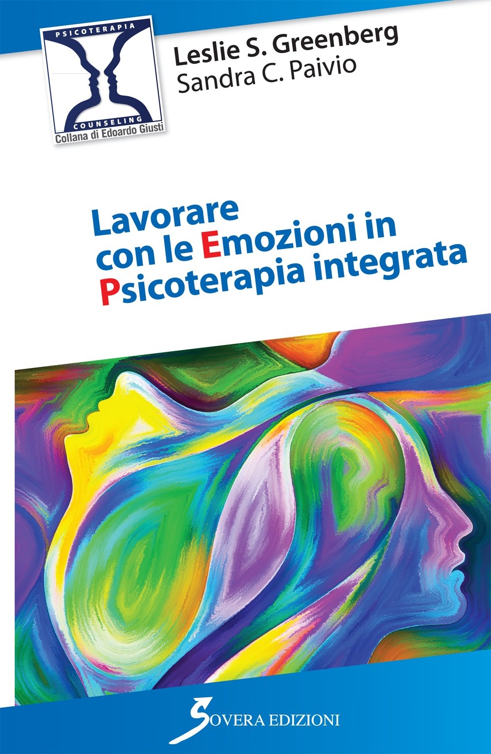 Lavorare con le emozioni in psicoterapia integrata Lavorare con le emozioni in psicoterapia integrata