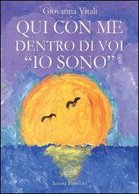 Qui con me dentro di voi «io sono» Qui con me dentro di voi «io sono»