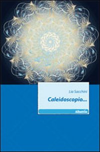 Caleidoscopio... Caleidoscopio...