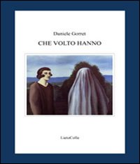 Che volto hanno Che volto hanno