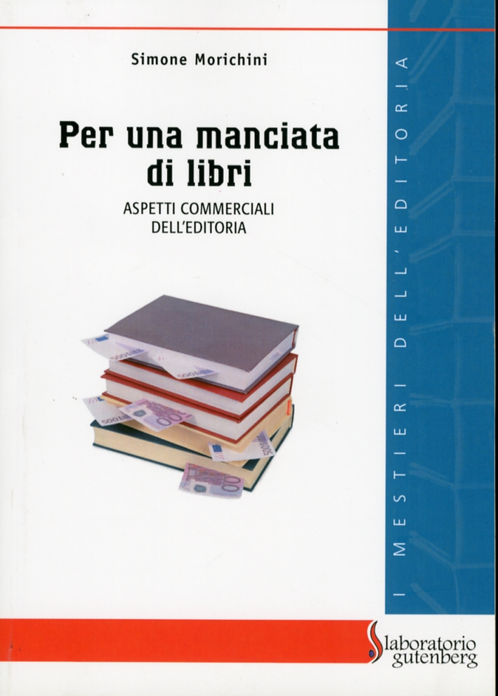 Per una manciata di libri. Aspetti commerciali dell'editoria Per una manciata di libri. Aspetti commerciali dell'editoria