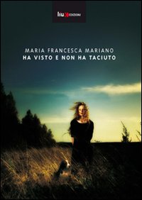 Ha visto e non ha taciuto Ha visto e non ha taciuto