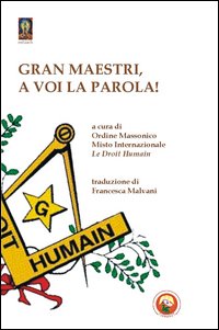 Gran maestri, a voi la parola! Gran maestri, a voi la parola!