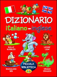 Dizionario italiano-inglese. Ediz. bilingue Dizionario italiano-inglese. Ediz. bilingue