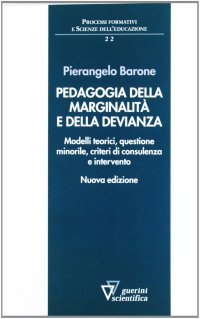 Pedagogia della marginalità e della devianza. Modelli teorici e specificità minorile