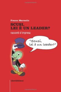 Scusi, lei è un leader?