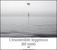 L'Insostenibile Leggerezza del Vuoto