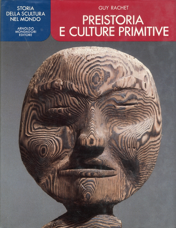 Storia della Scultura nel Mondo. Preistoria e Culture Primitive Storia della Scultura nel Mondo. Preistoria e Culture Primitive