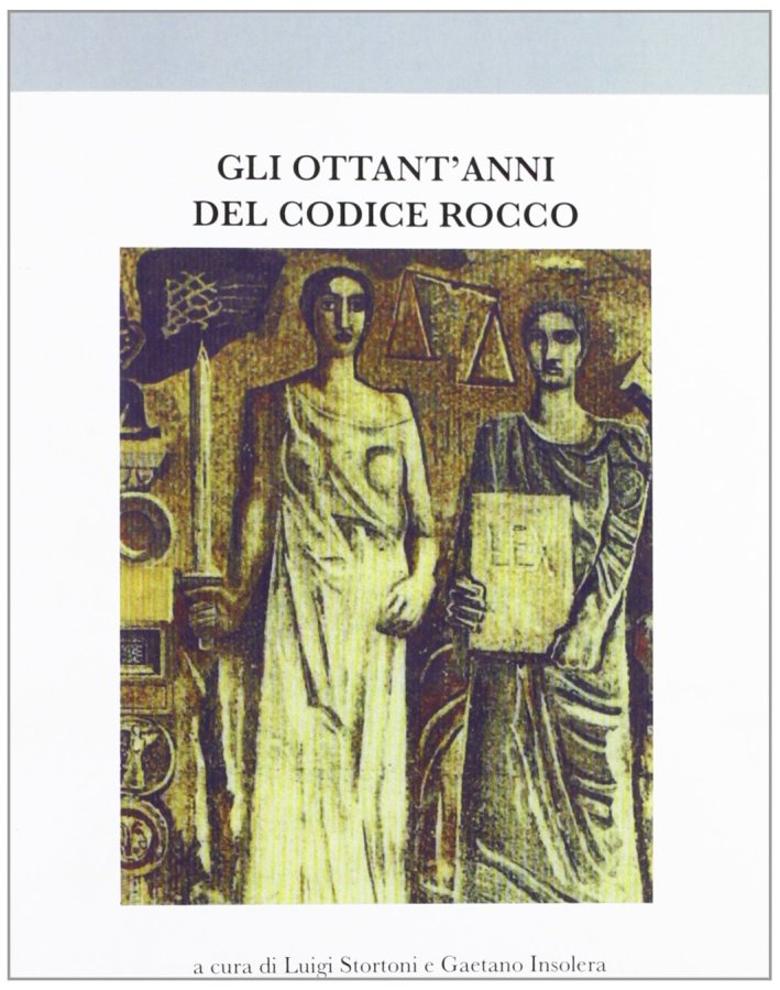Gli ottant'anni del codice Rocco Gli ottant'anni del codice Rocco