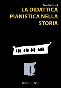 La didattica pianistica nella storia La didattica pianistica nella storia