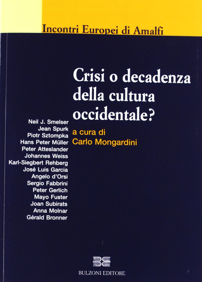 Crisi o decadenza della cultura occidentale? Crisi o decadenza della cultura occidentale?