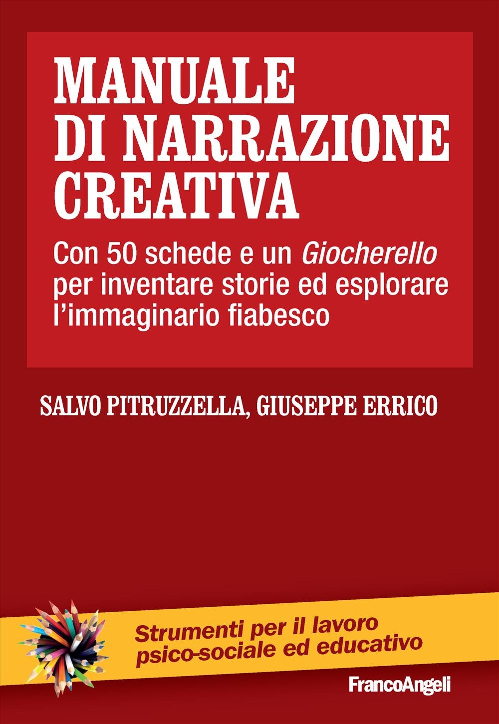 Manuale di narrazione creativa. Con 50 schede Manuale di narrazione creativa. Con 50 schede