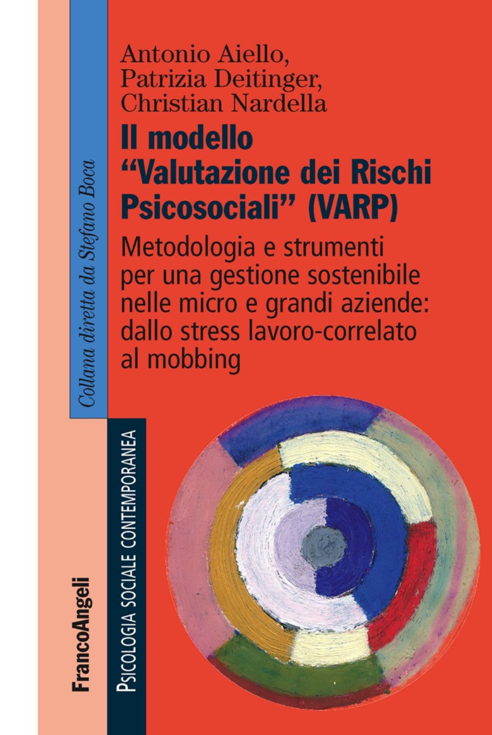 Il modello «valutazione dei rischi psicosociali» (VARP) Il modello «valutazione dei rischi psicosociali» (VARP)