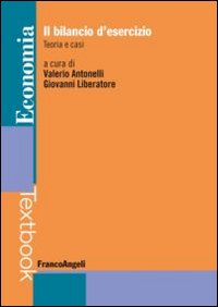 Il bilancio d'esercizio. Teoria e casi Il bilancio d'esercizio. Teoria e casi