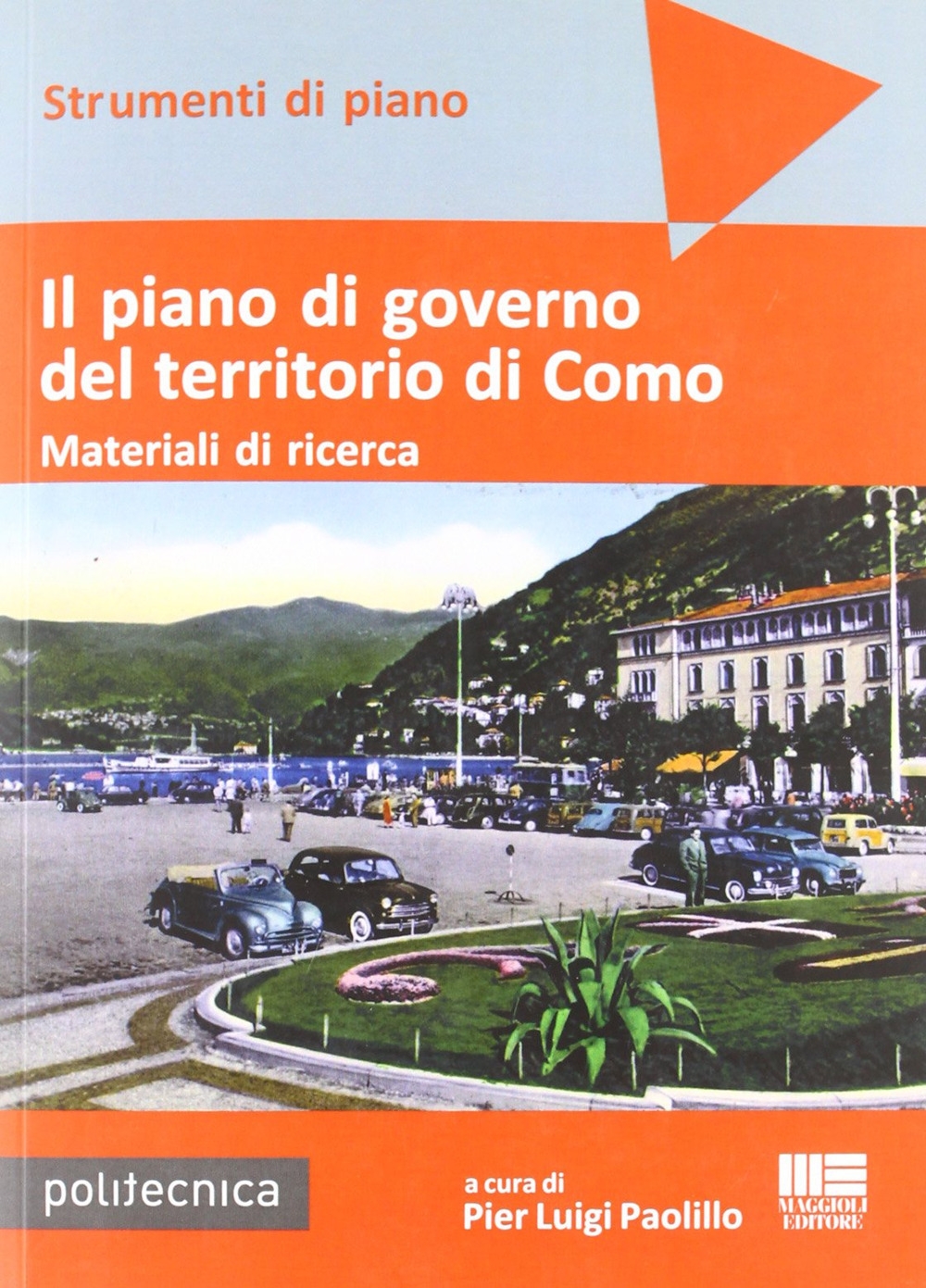 Il piano di governo del territorio di Como. Materiali di ricerca. Con DVD Il piano di governo del territorio di Como. Materiali di ricerca. Con DVD