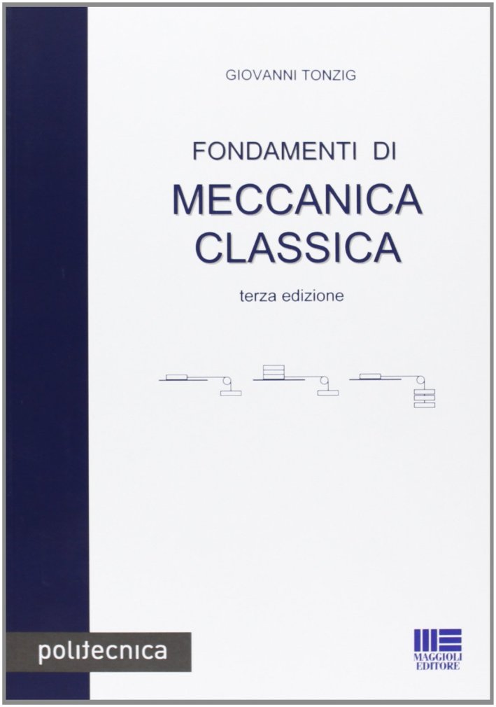 Fondamenti di meccanica classica Fondamenti di meccanica classica