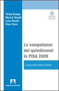 Le competenze dei quindicenni in PISA 2009. Il caso della Valle d'Aosta Le competenze dei quindicenni in PISA 2009. Il caso della Valle d'Aosta