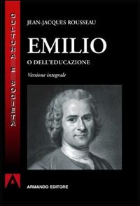 Emilio o dell'educazione Emilio o dell'educazione