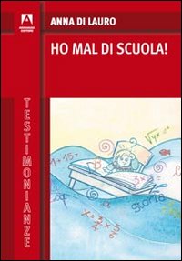 Ho mal di scuola! Ho mal di scuola!