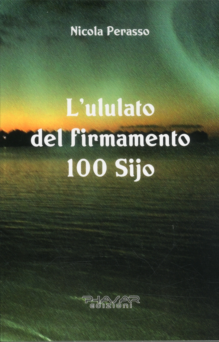 L'ululato del firmamento. 100 Sijo L'ululato del firmamento. 100 Sijo
