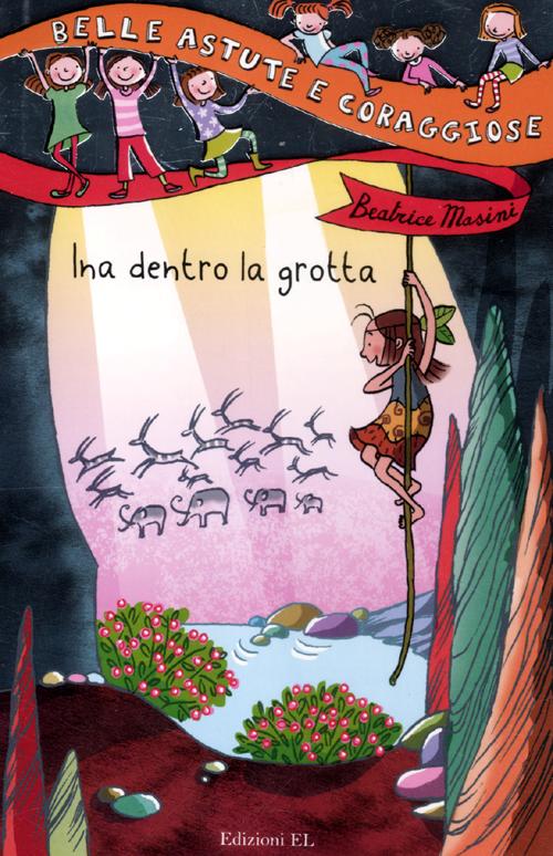 Ina dentro la grotta. Ediz. illustrata Ina dentro la grotta. Ediz. illustrata