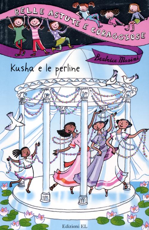 Kusha e le perline. Ediz. illustrata Kusha e le perline. Ediz. illustrata