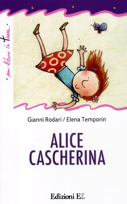 Alice cascherina. Ediz. illustrata Alice cascherina. Ediz. illustrata