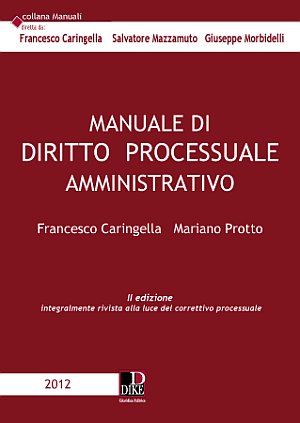 Manuale di diritto processuale amministrativo Manuale di diritto processuale amministrativo