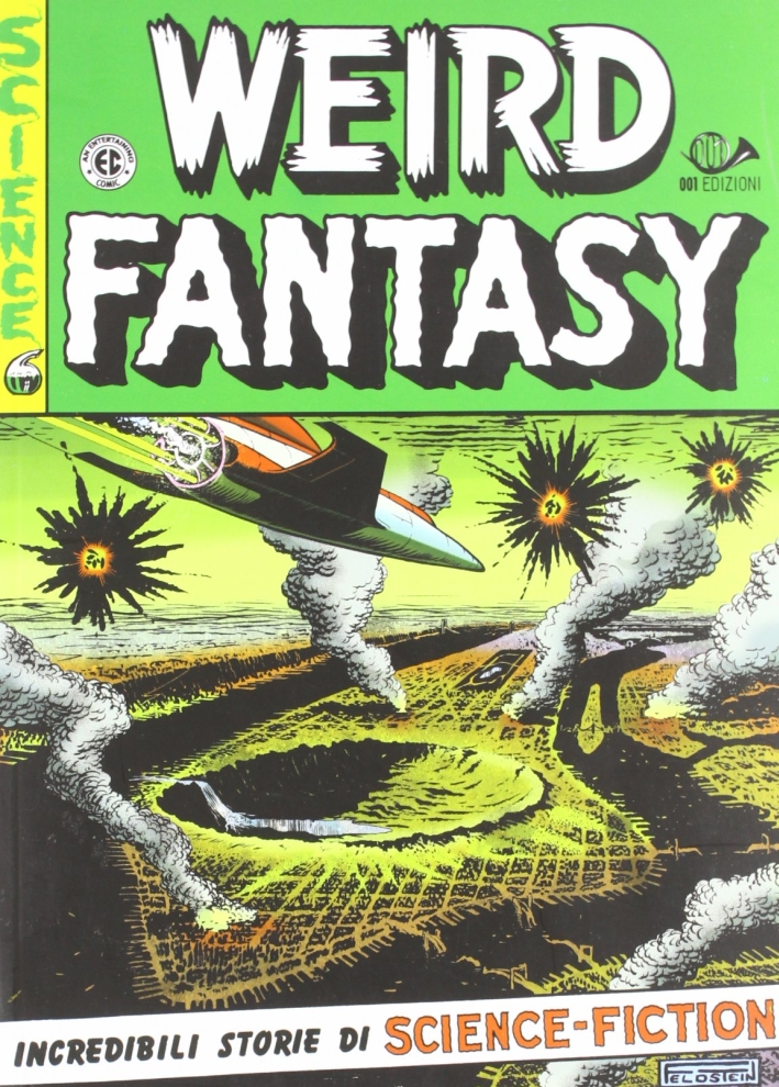 Weird fantasy. Incredibili storie di science-fiction. Vol. 3 Weird fantasy. Incredibili storie di science-fiction. Vol. 3