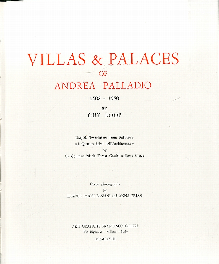 Villas and Palaces of Andrea Palladio 1508-1580 Villas and Palaces of Andrea Palladio 1508-1580