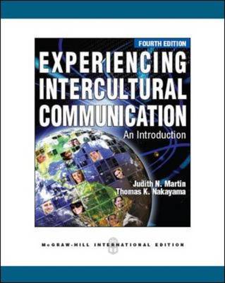 Experiencing Intercultural Communication: an Introduction Experiencing Intercultural Communication: an Introduction